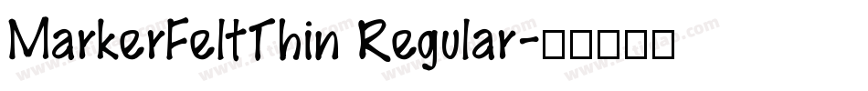 MarkerFeltThin Regular字体转换
